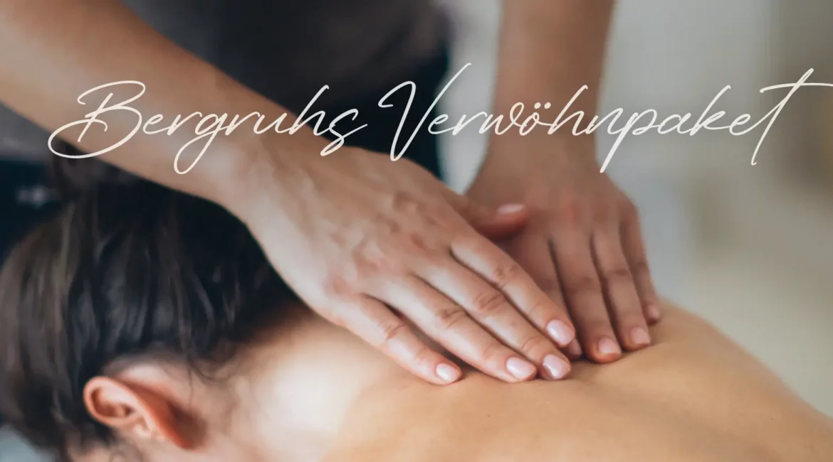 Almaspa - Bergruh's Verwöhnpaket - Die Bergruh